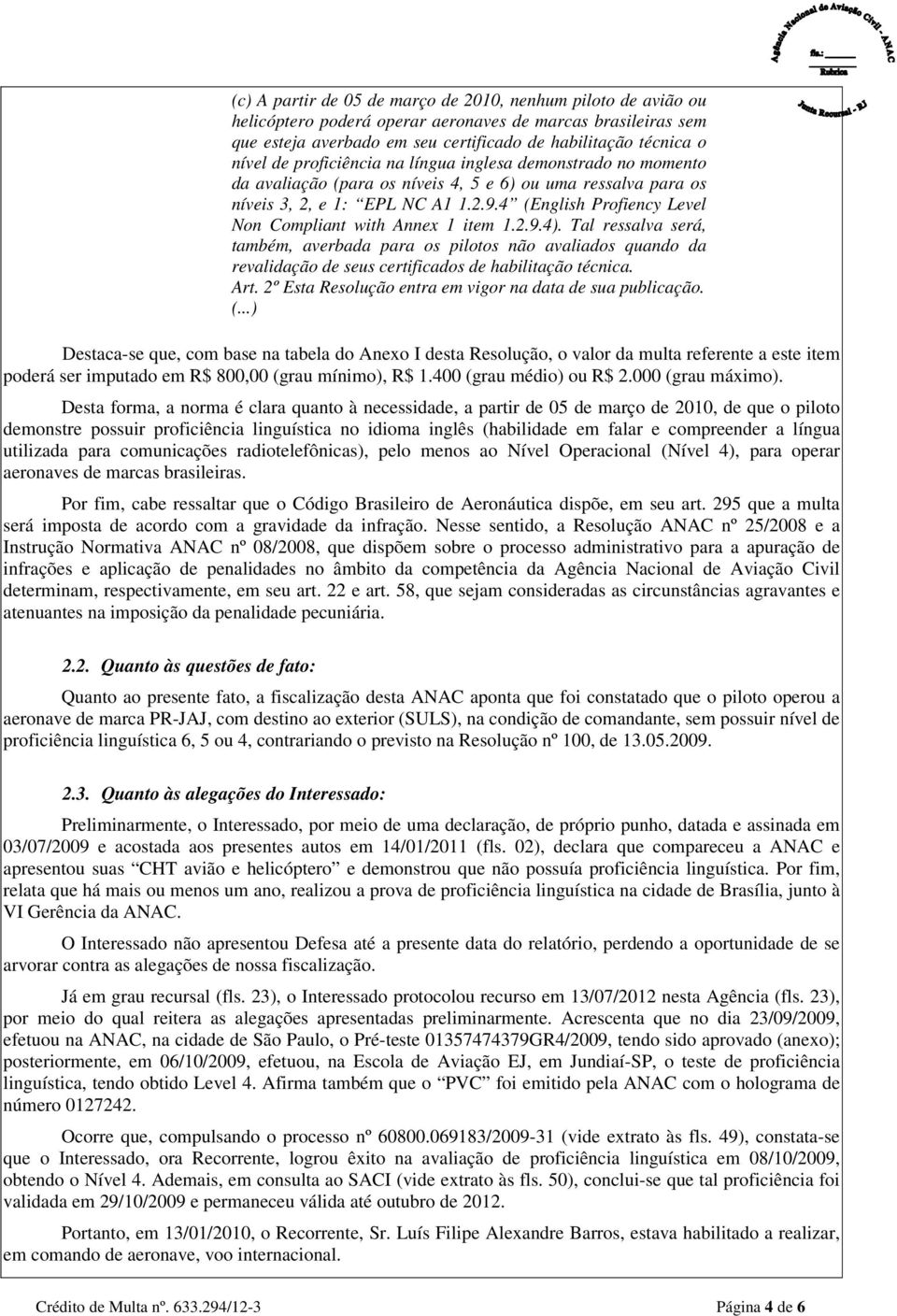 4 (English Profiency Level Non Compliant with Annex 1 item 1.2.9.4).