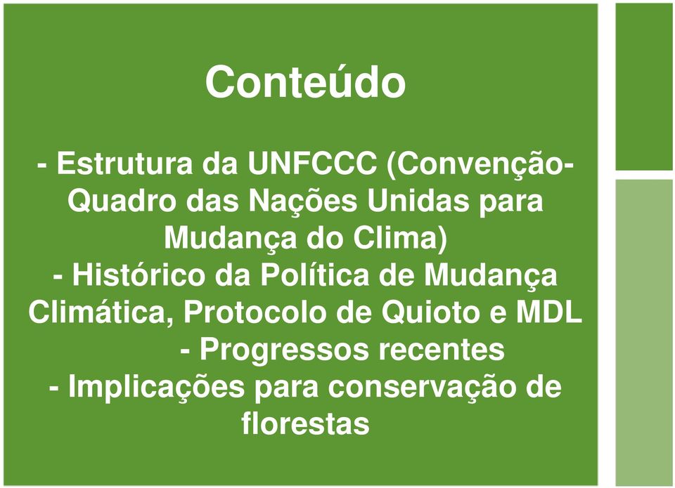 Política de Mudança Climática, Protocolo de Quioto e MDL