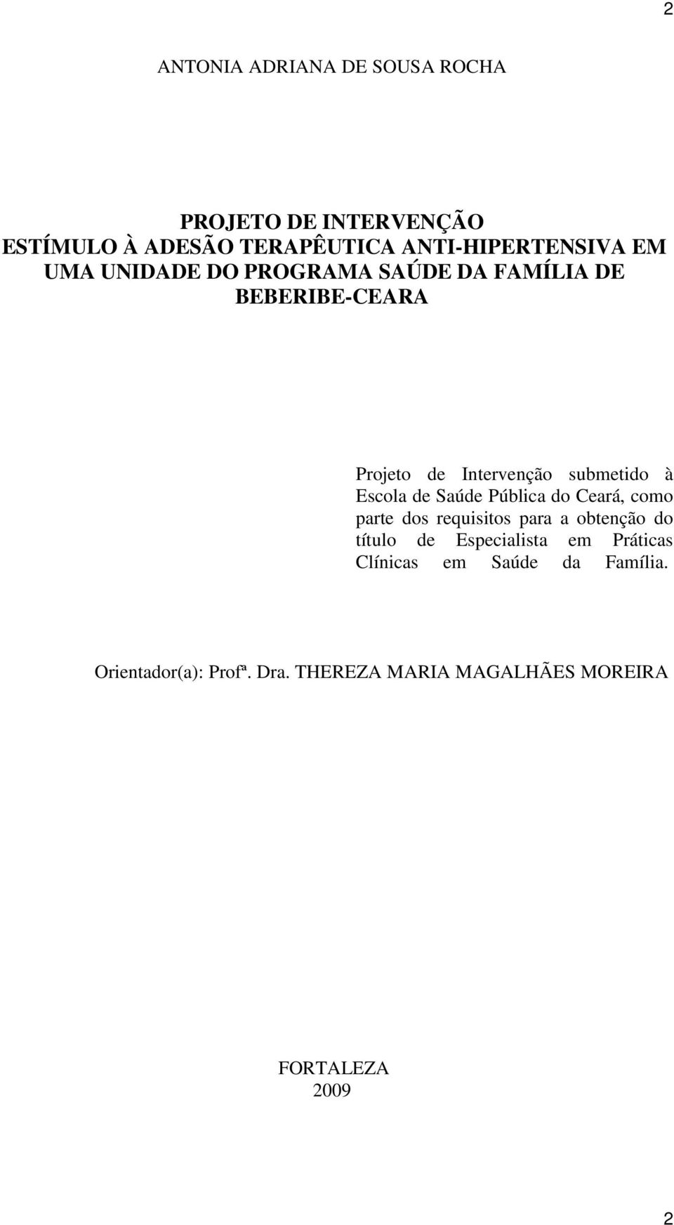de Saúde Pública do Ceará, como parte dos requisitos para a obtenção do título de Especialista em