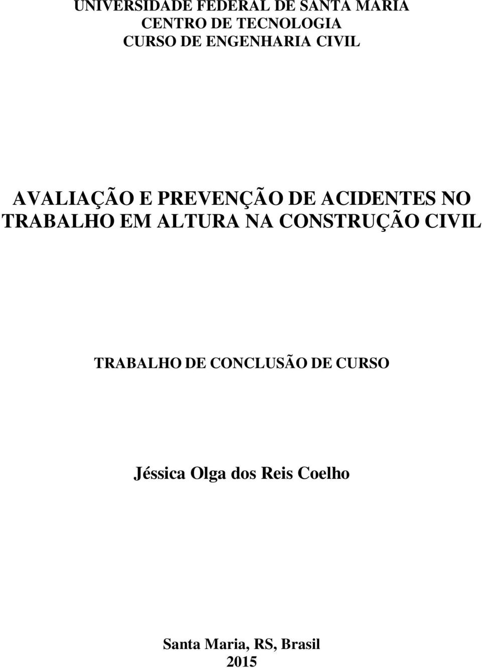 NO TRABALHO EM ALTURA NA CONSTRUÇÃO CIVIL TRABALHO DE