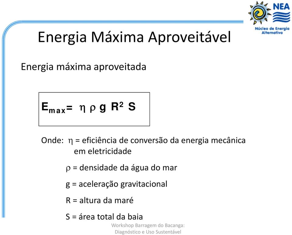 mecânica em eletricidade = densidade da água do mar g =