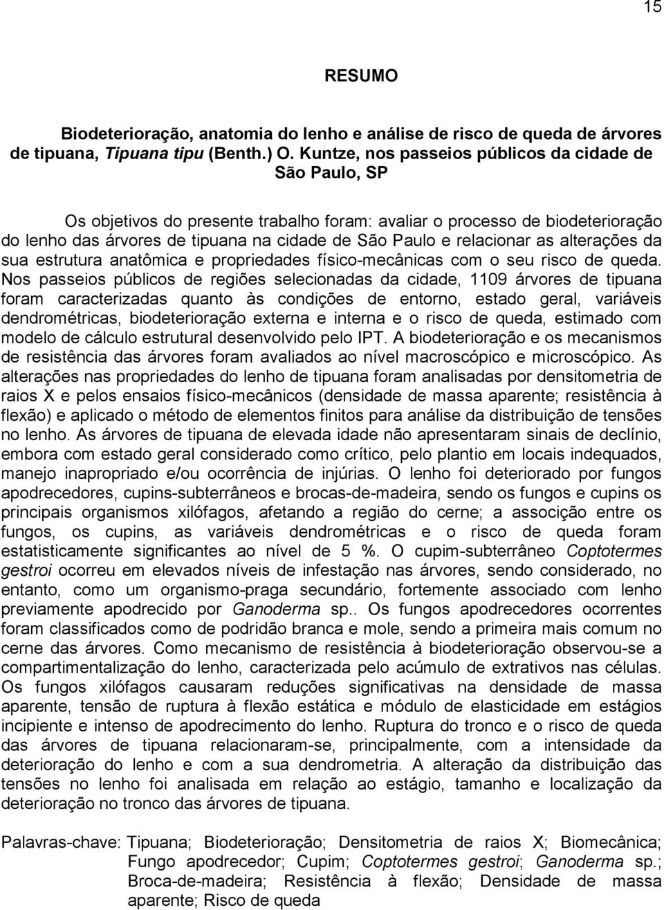 relacionar as alterações da sua estrutura anatômica e propriedades físico-mecânicas com o seu risco de queda.