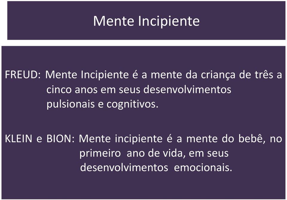 pulsionais e cognitivos.