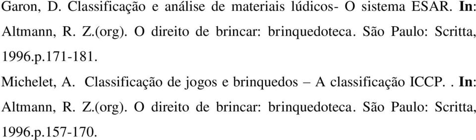 São Paulo: Scritta, 1996.p.171-181. Michelet, A.