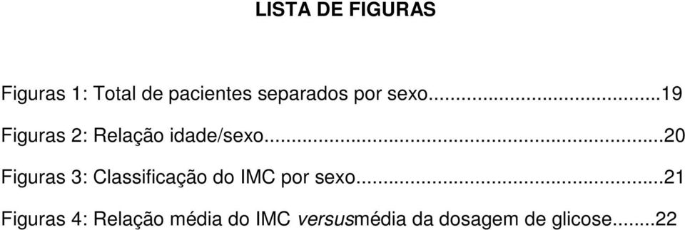 ..20 Figuras 3: Classificação do IMC por sexo.