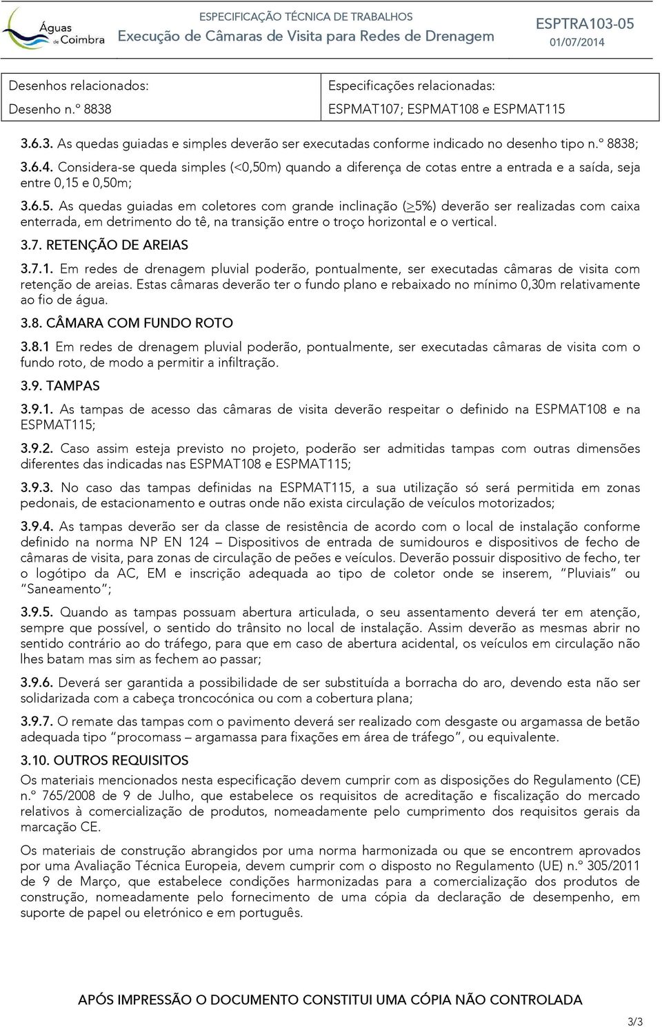 m) quando a diferença de cotas entre a entrada e a saída, seja entre 0,15 