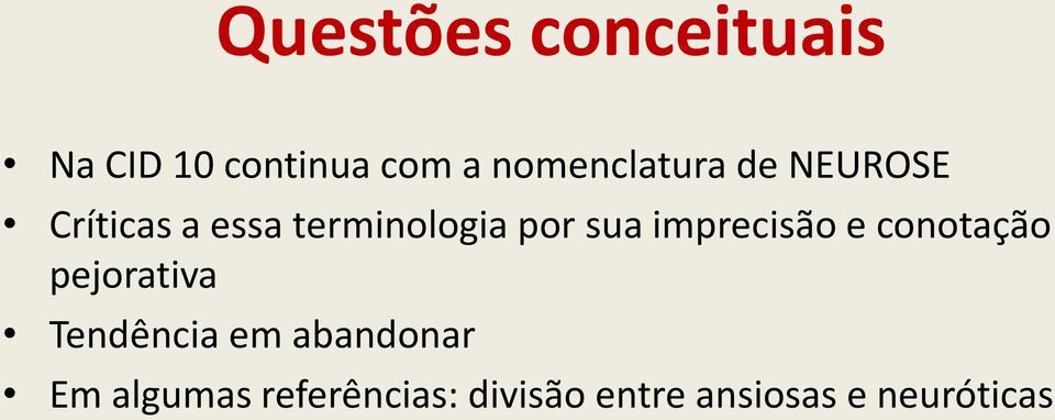 por sua imprecisão e conotação pejorativa Tendência em