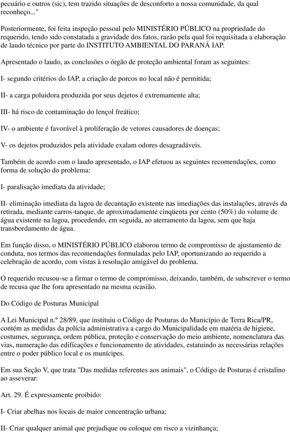 técnico por parte do INSTITUTO AMBIENTAL DO PARANÁ IAP.