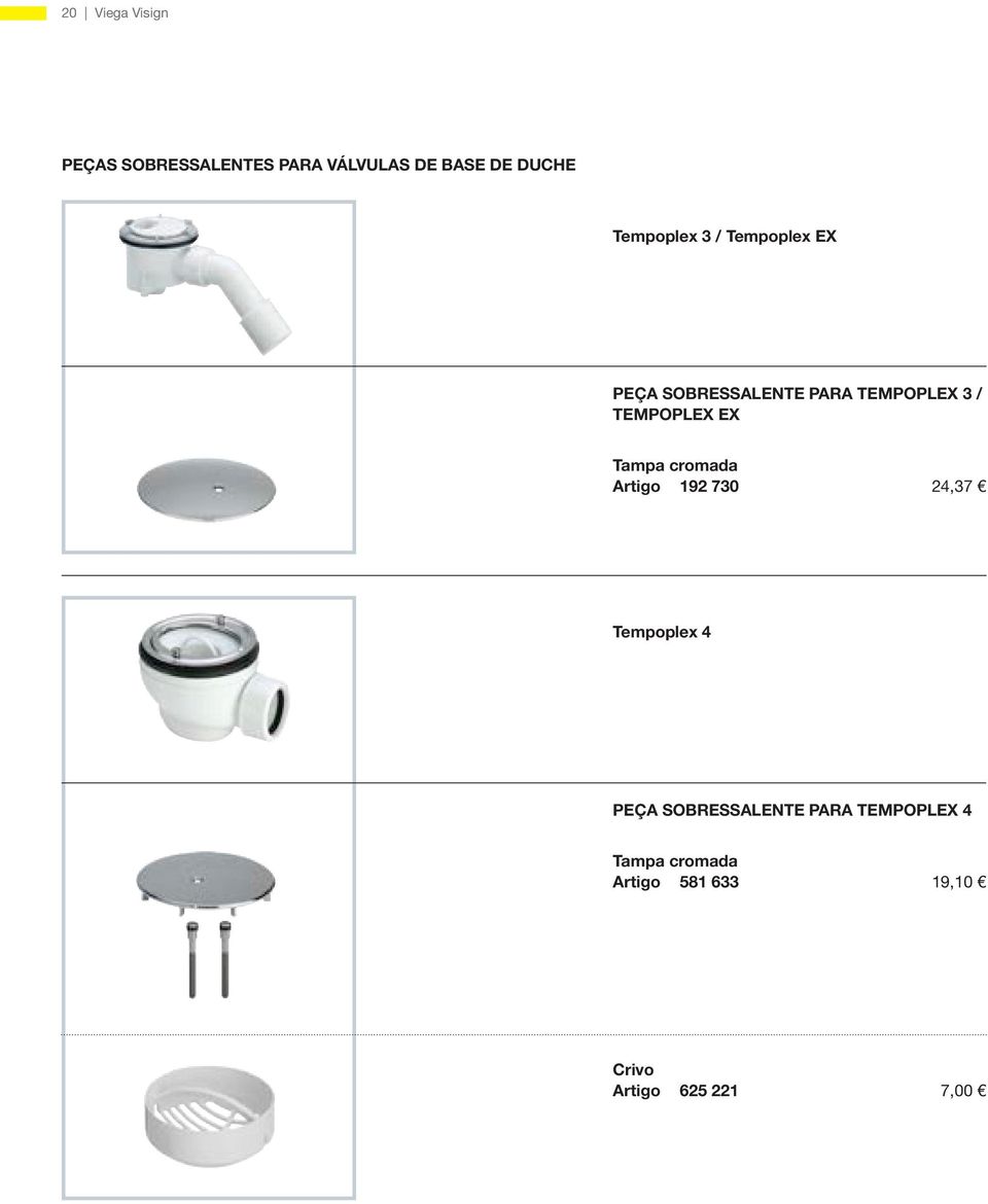 TEMPOPLEX EX Tampa cromada Artigo 192 730 24,37 Tempoplex 4 PEÇA