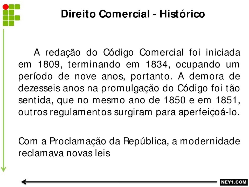 A demora de dezesseis anos na promulgação do Código foi tão sentida, que no mesmo ano de