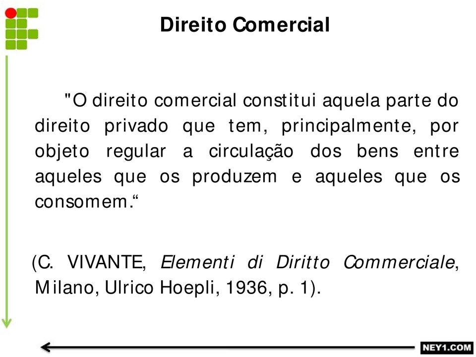 circulação dos bens entre aqueles que os produzem e aqueles que os