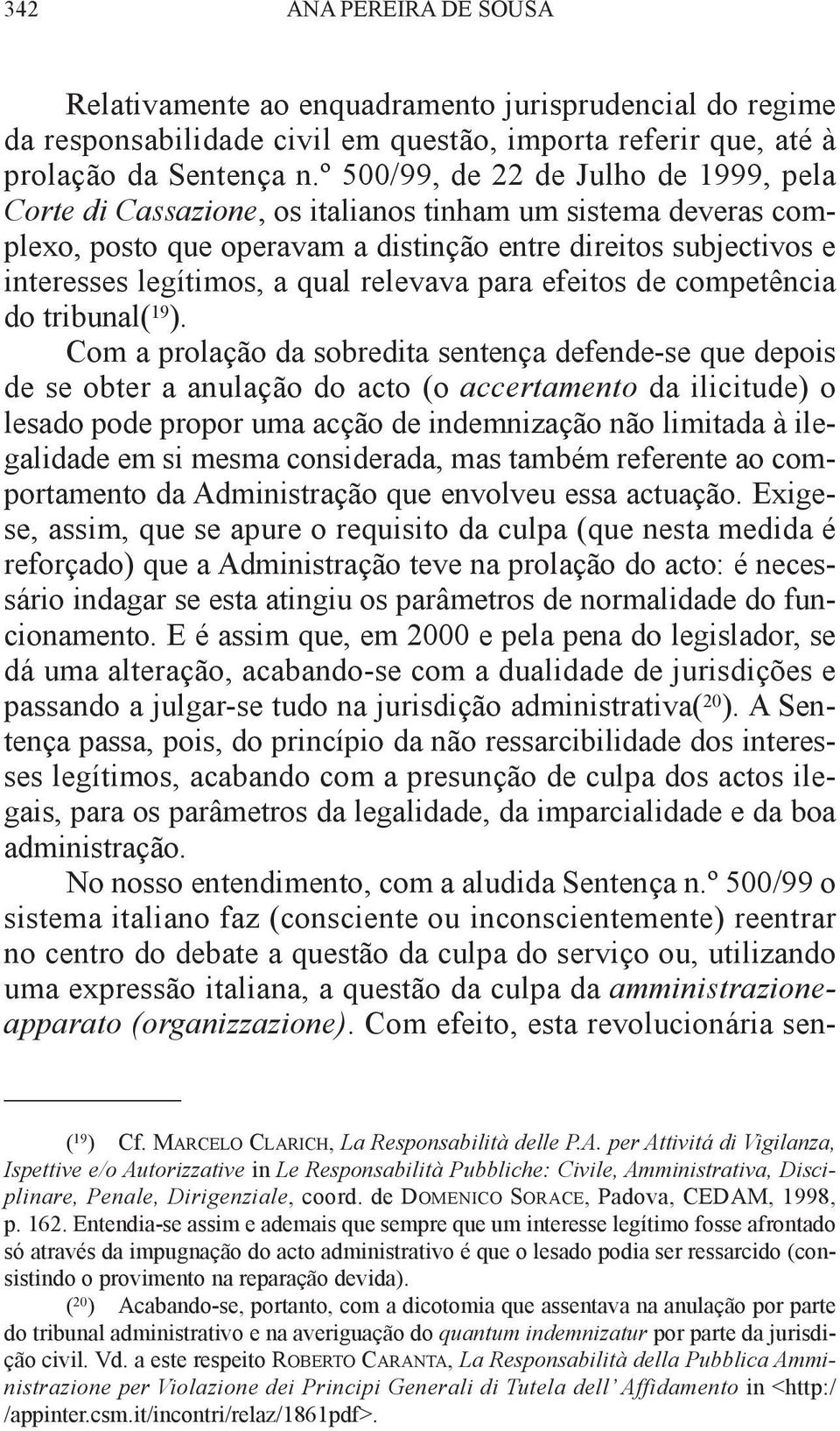 relevava para efeitos de competência do tribunal( 19 ).