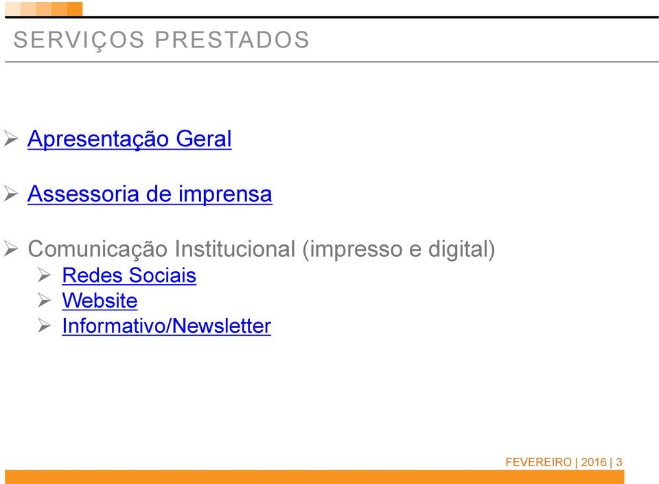 Institucional (impresso e digital) Redes