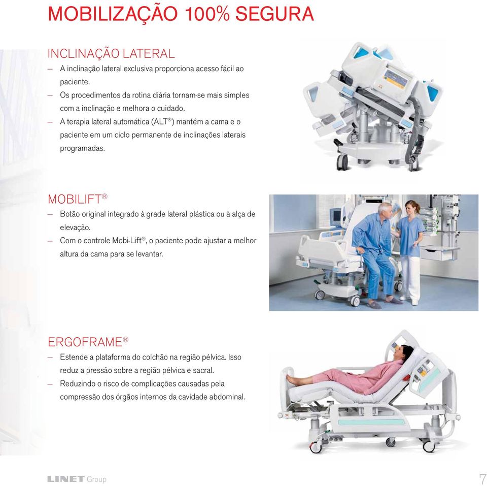 A terapia lateral automática (ALT ) mantém a cama e o paciente em um ciclo permanente de inclinações laterais programadas.