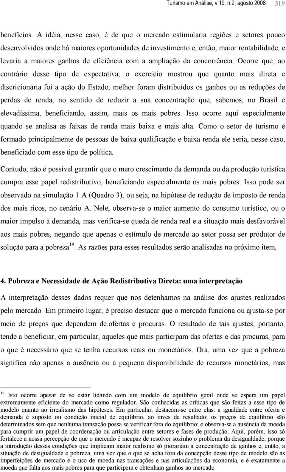 eficiência com a ampliação da concorrência.