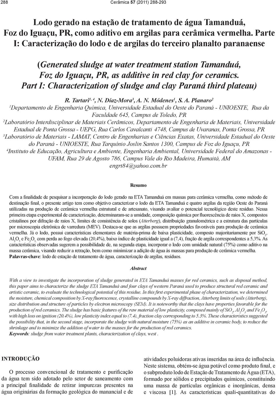 Part I: Characterization of sludge and clay Paraná third plateau) R. Tartari 1 4 N. Díaz-Mora 3 A.