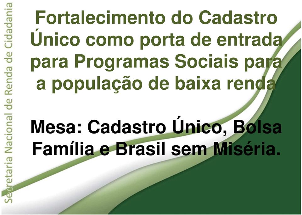 para a população de baixa renda Mesa: