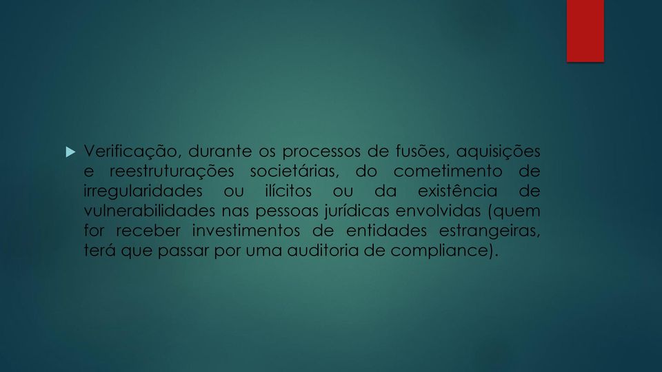 de vulnerabilidades nas pessoas jurídicas envolvidas (quem for receber