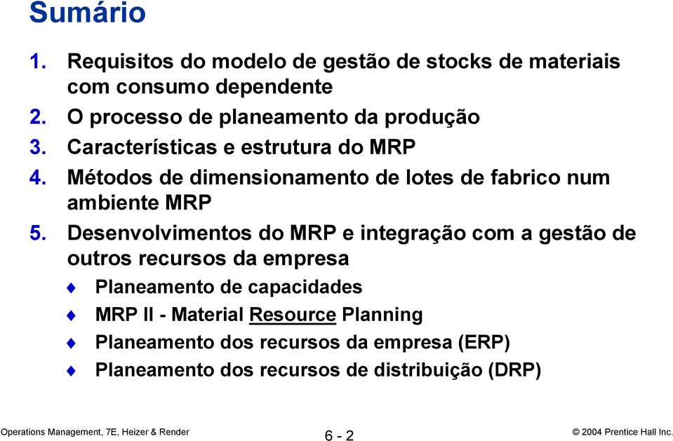 Métodos de dimensionamento de lotes de fabrico num ambiente MRP 5.