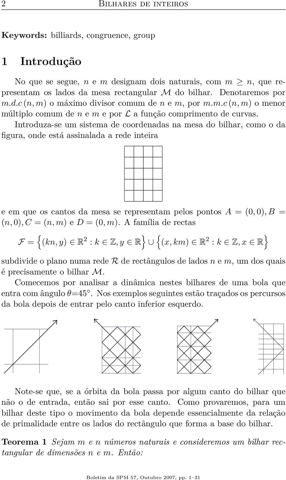 Introduza-se um sistema de coordenadas na mesa do bilhar, como o da figura, onde está assinalada a rede inteira e em que os cantos da mesa se representam pelos pontos A = (0, 0), B = (n, 0), C = (n,