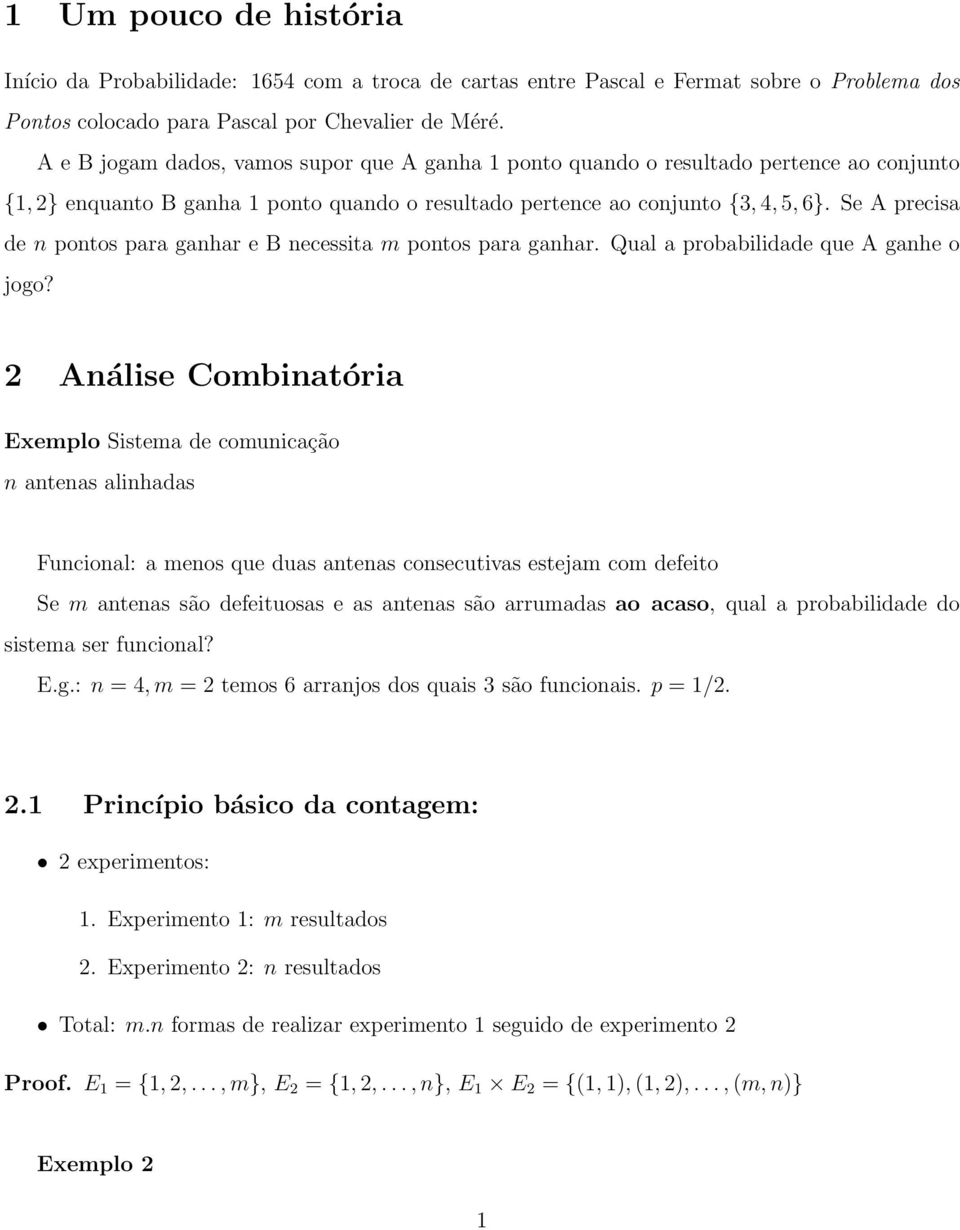 Se A precisa de n pontos para ganhar e B necessita m pontos para ganhar. Qual a probabilidade que A ganhe o jogo?