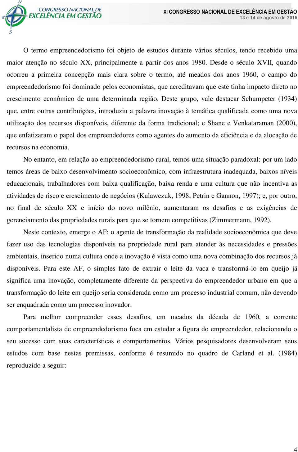 impacto direto no crescimento econômico de uma determinada região.