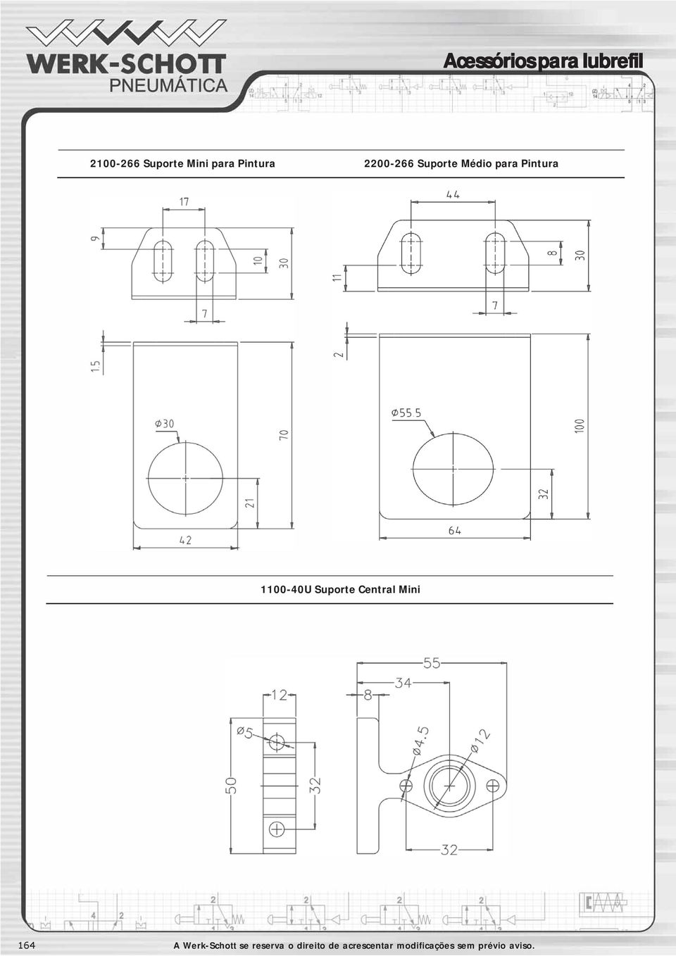 Suporte Central Mini 164 A Werk-Schott se reserva o