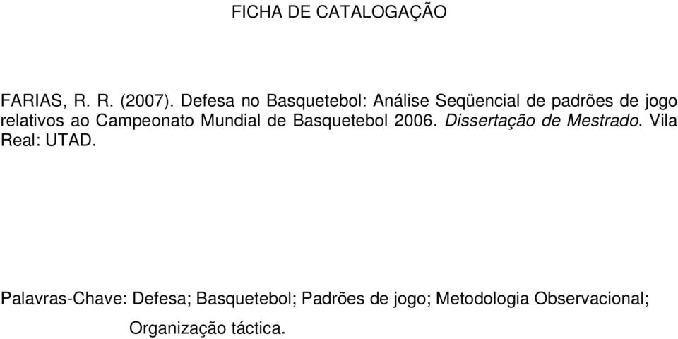 Campeonato Mundial de Basquetebol 2006. Dissertação de Mestrado.