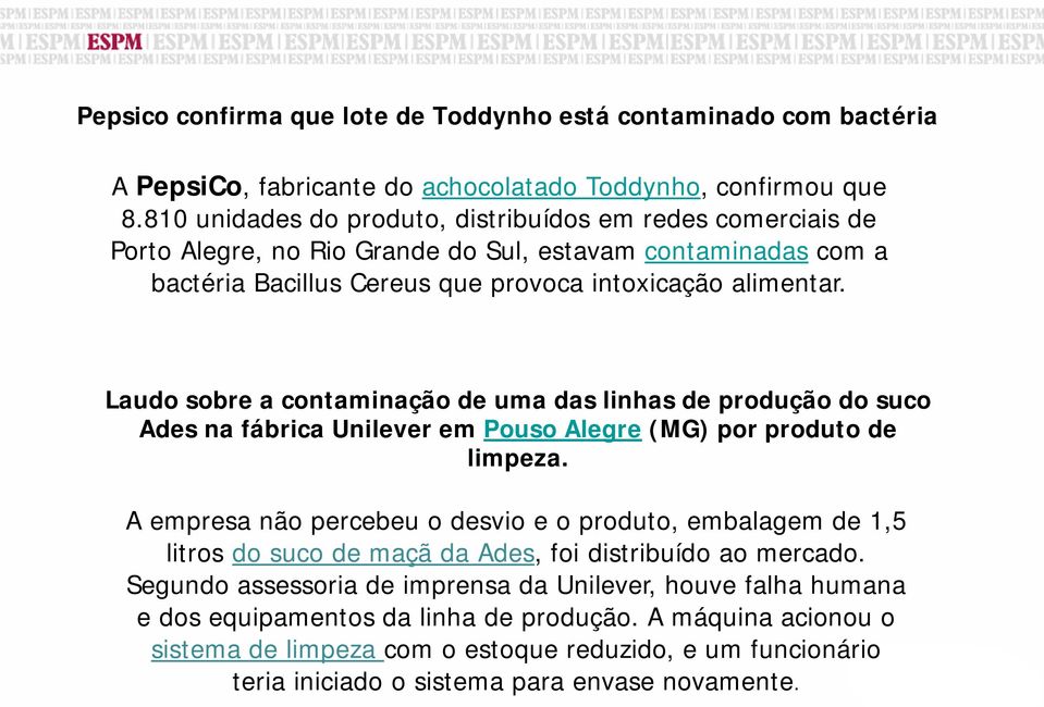 Laudo sobre a contaminação de uma das linhas de produção do suco Ades na fábrica Unilever em Pouso Alegre (MG) por produto de limpeza.
