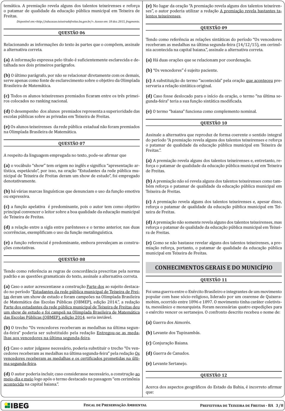 (a) A informação expressa pelo título é suficientemente esclarecida e detalhada nos dois primeiros parágrafos.