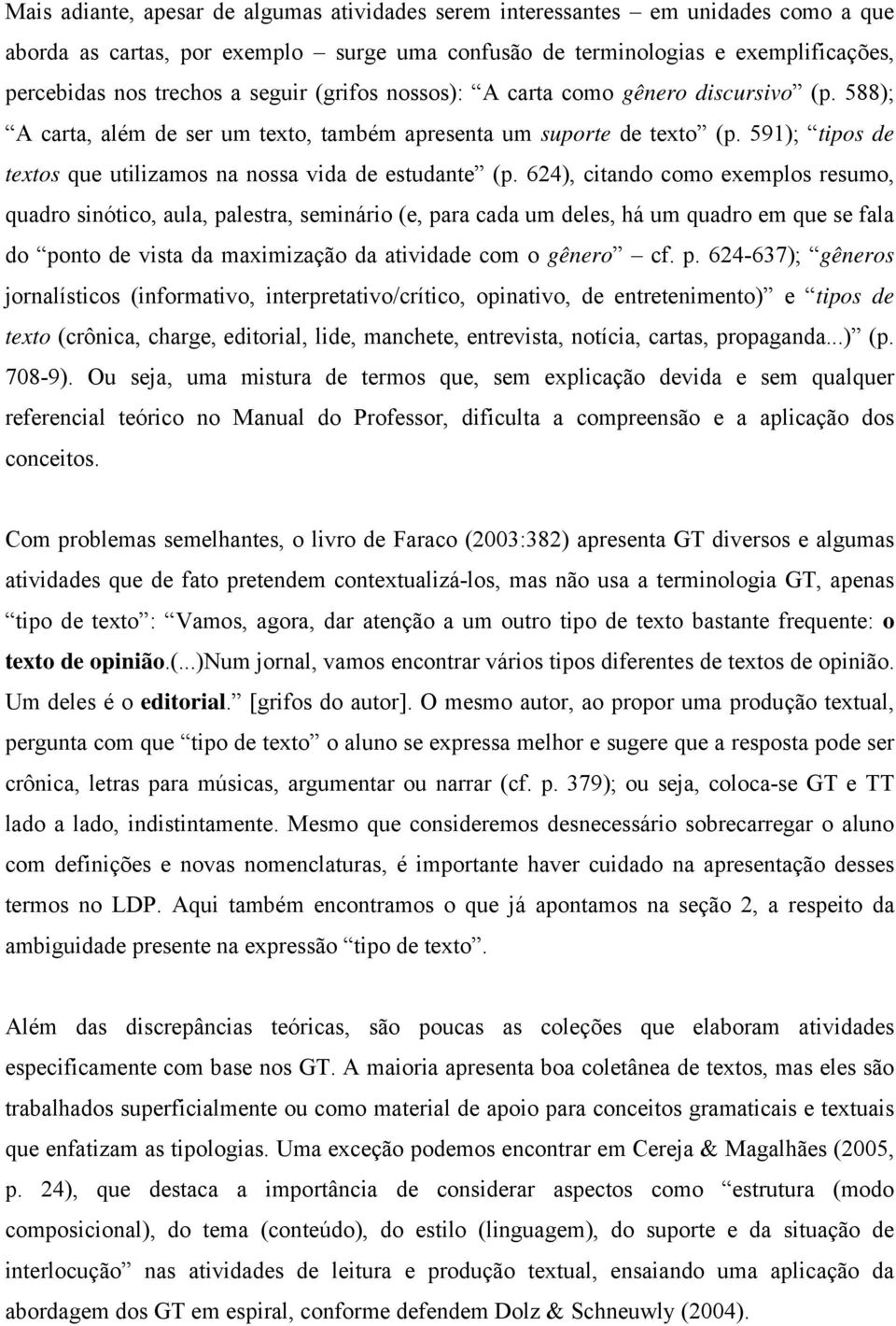 591); tipos de textos que utilizamos na nossa vida de estudante (p.