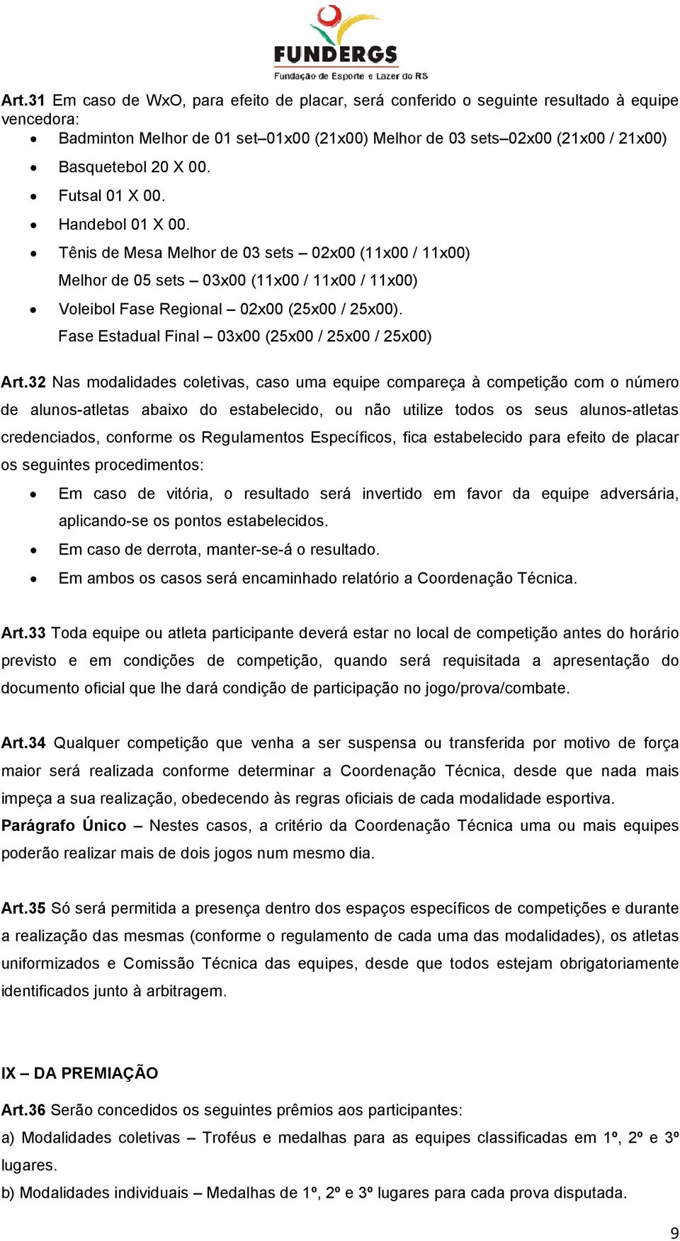 Fase Estadual Final 03x00 (25x00 / 25x00 / 25x00) Art.