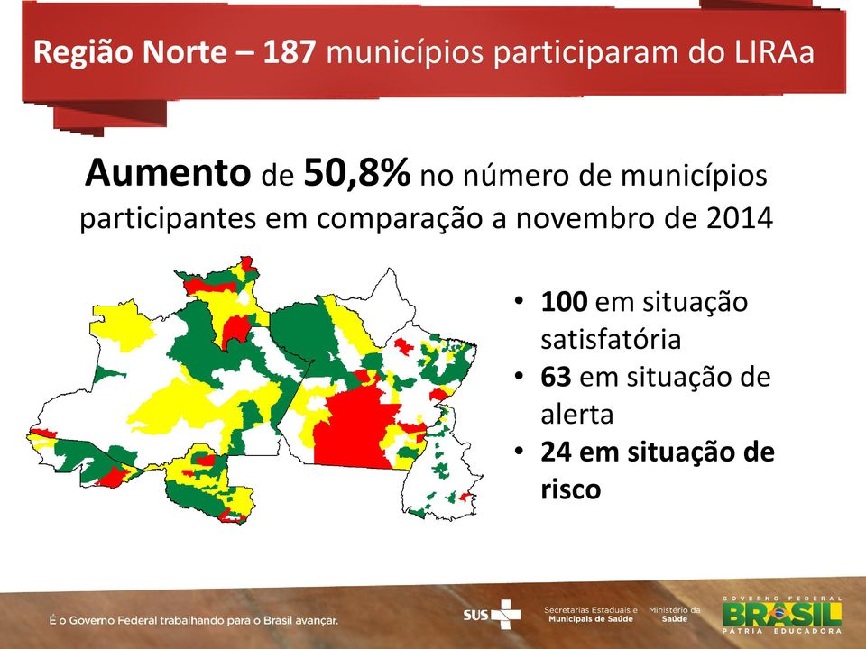 do LIRAa Aumento de 50,8% no número de municípios