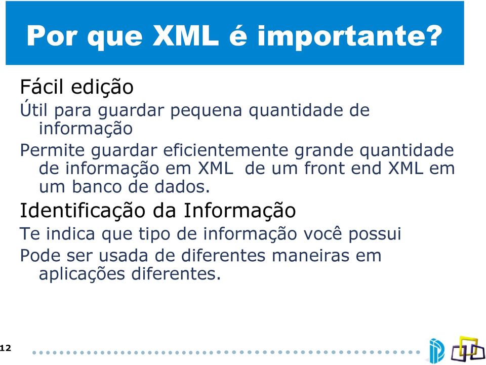 eficientemente grande quantidade de informação em XML de um front end XML em um banco