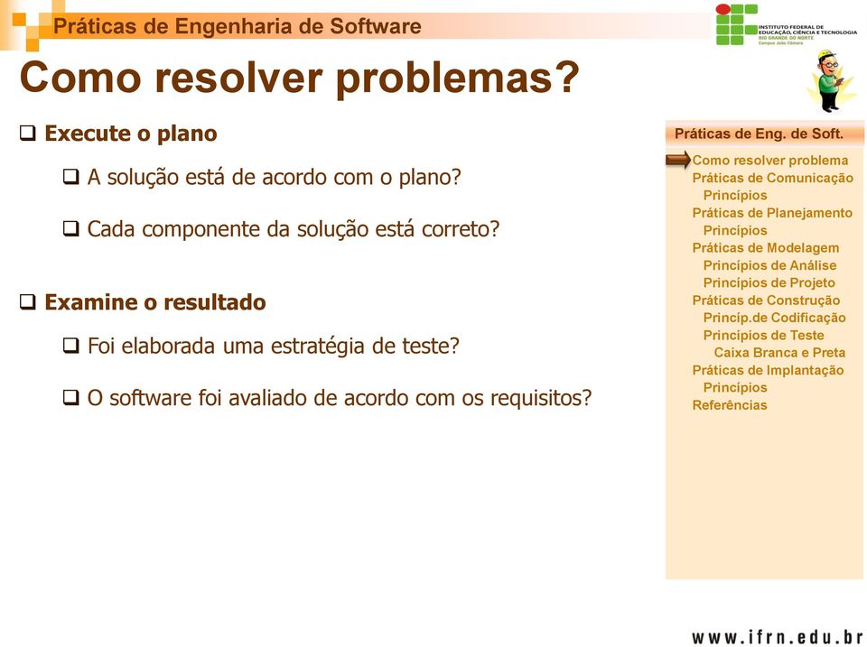 Examine o resultado Foi elaborada uma estratégia de teste?