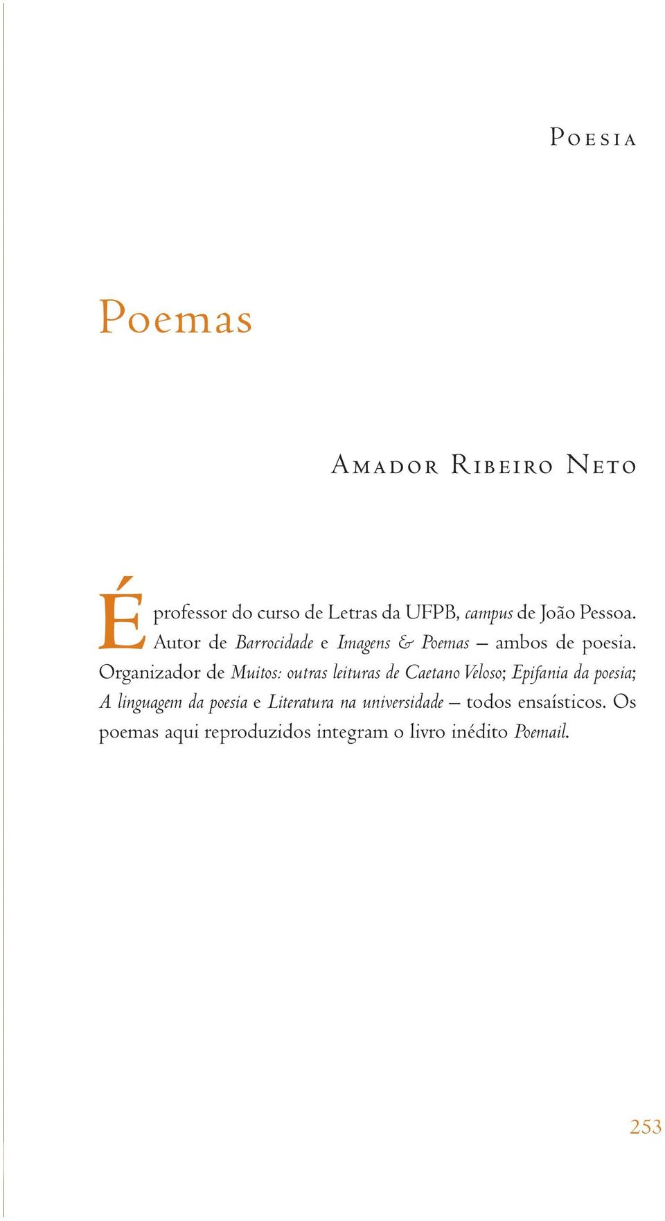 Organizador de Muitos: outras leituras de Caetano Veloso; Epifania da poesia; A linguagem da