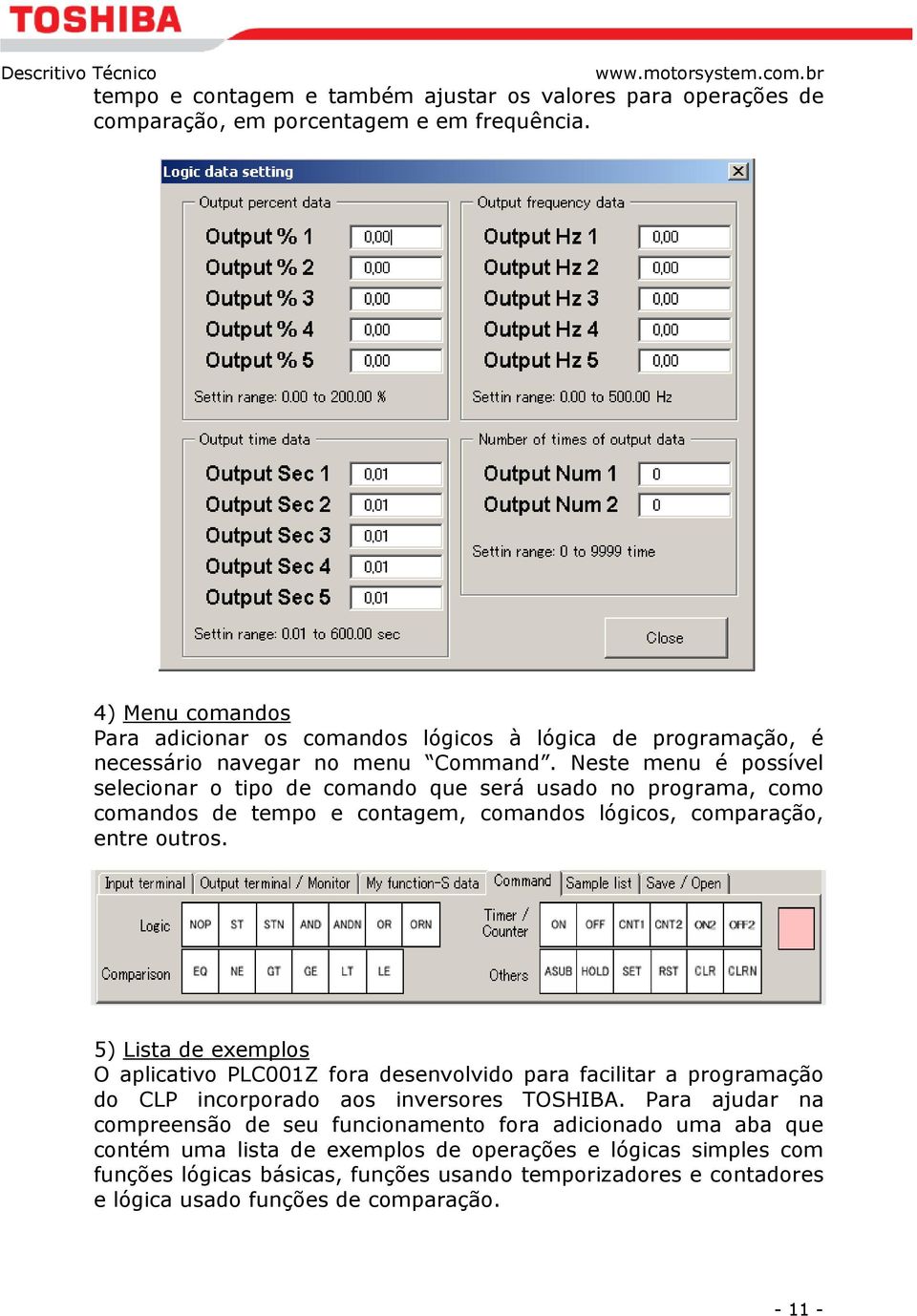 Neste menu é possível selecionar o tipo de comando que será usado no programa, como comandos de tempo e contagem, comandos lógicos, comparação, entre outros.