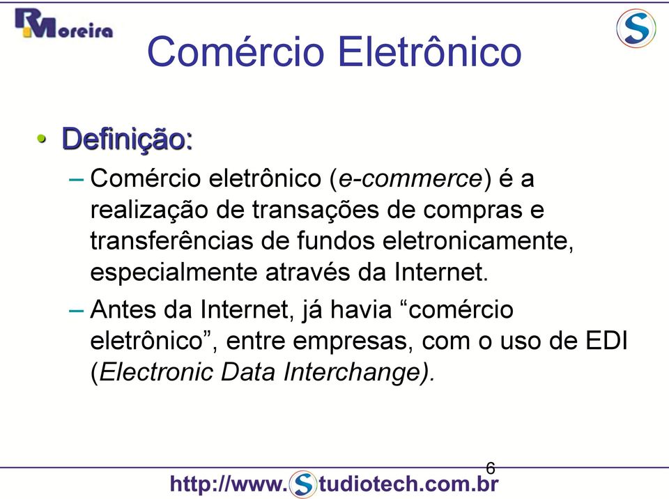 eletronicamente, especialmente através da Internet.