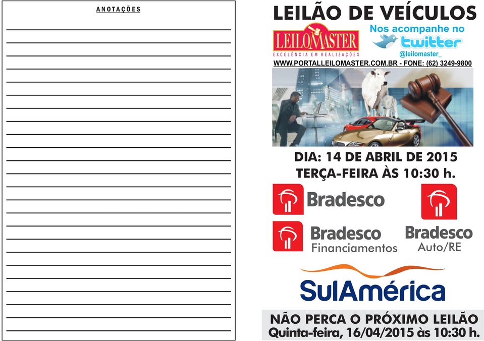 BR - FONE: (62) 3249-9800 DIA: 14 DE ABRIL DE 2015 TERÇA-FEIRA