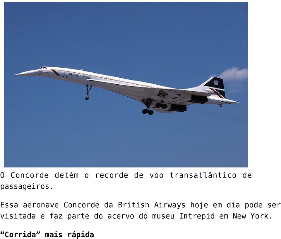 Essa aeronave Concorde da British Airways hoje em