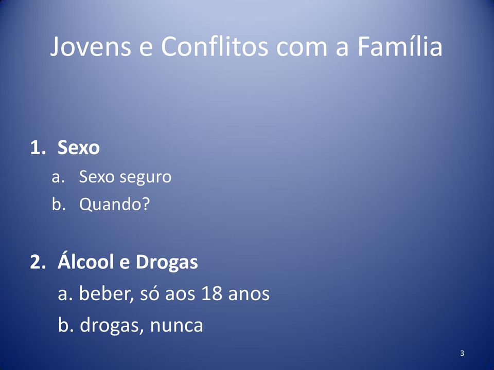 2. Álcool e Drogas a.