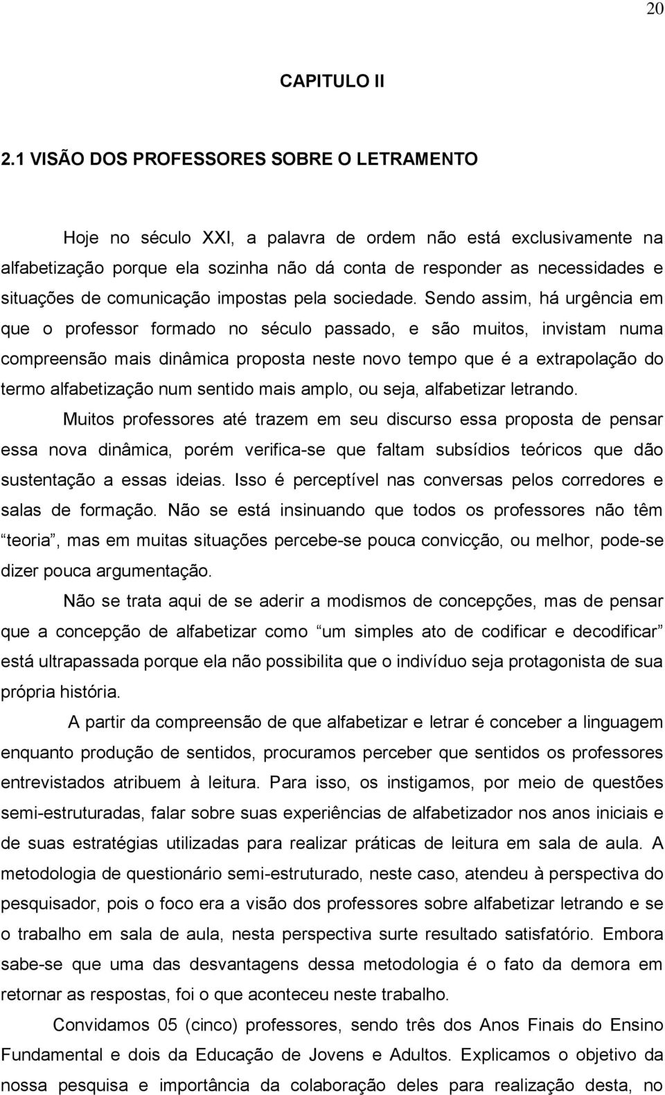 comunicação impostas pela sociedade.