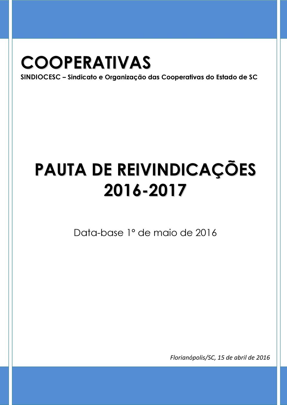 PAUTA DE REIVINDICAÇÕES 2016-2017 Data-base