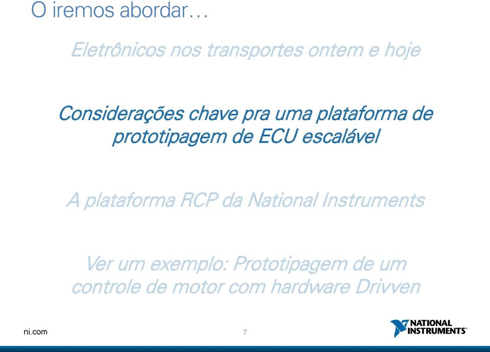 escalável A plataforma RCP da National Instruments Ver um