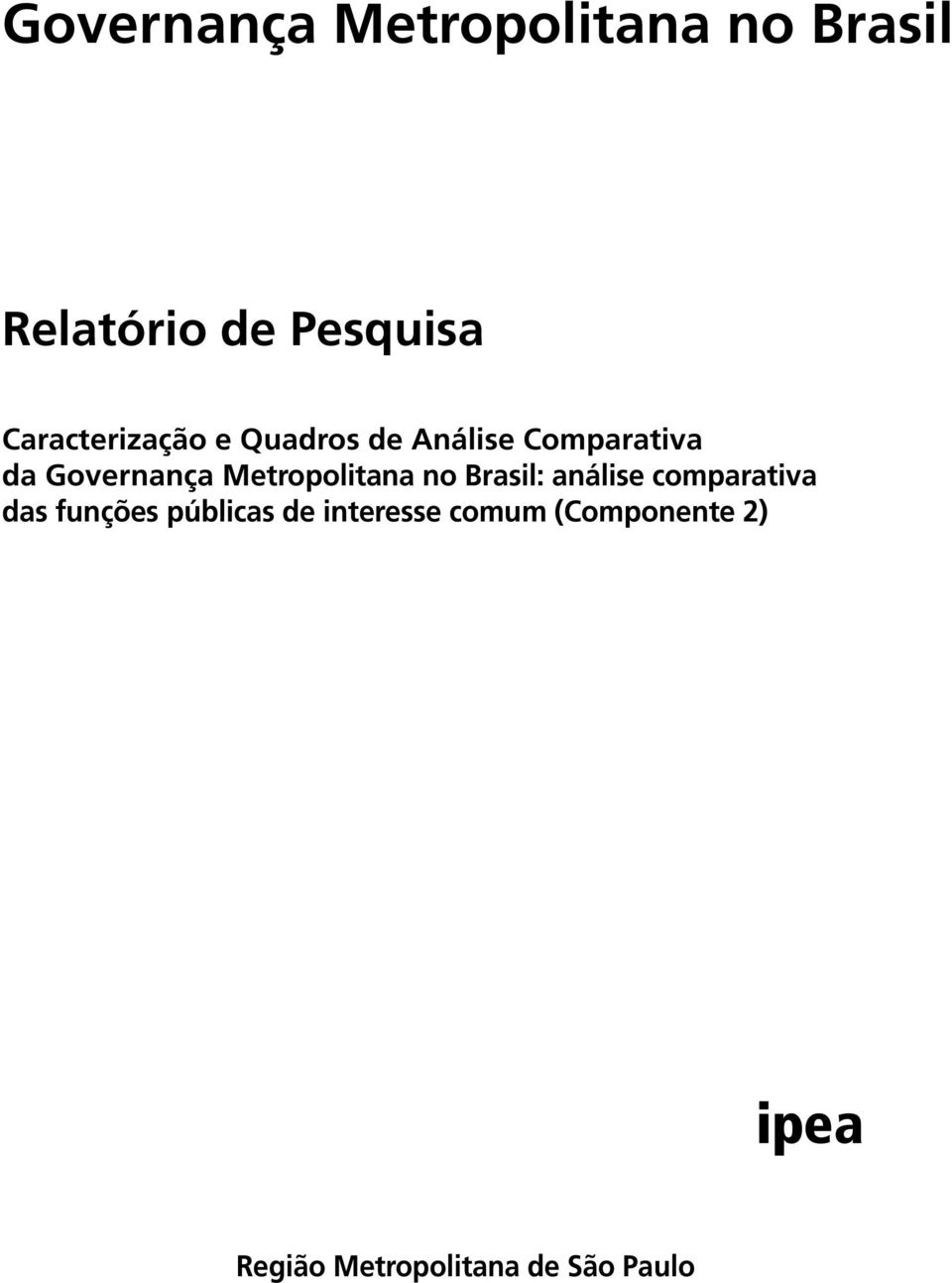 Metropolitana no Brasil: análise comparativa das funções