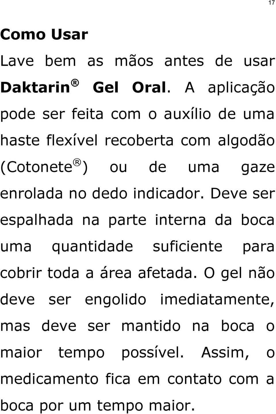 enrolada no dedo indicador.