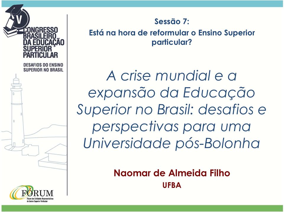 A crise mundial e a expansão da Educação Superior no