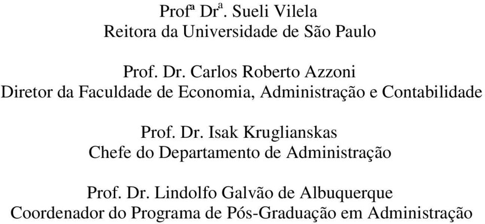 Carlos Roberto Azzoni Diretor da Faculdade de Economia, Administração e