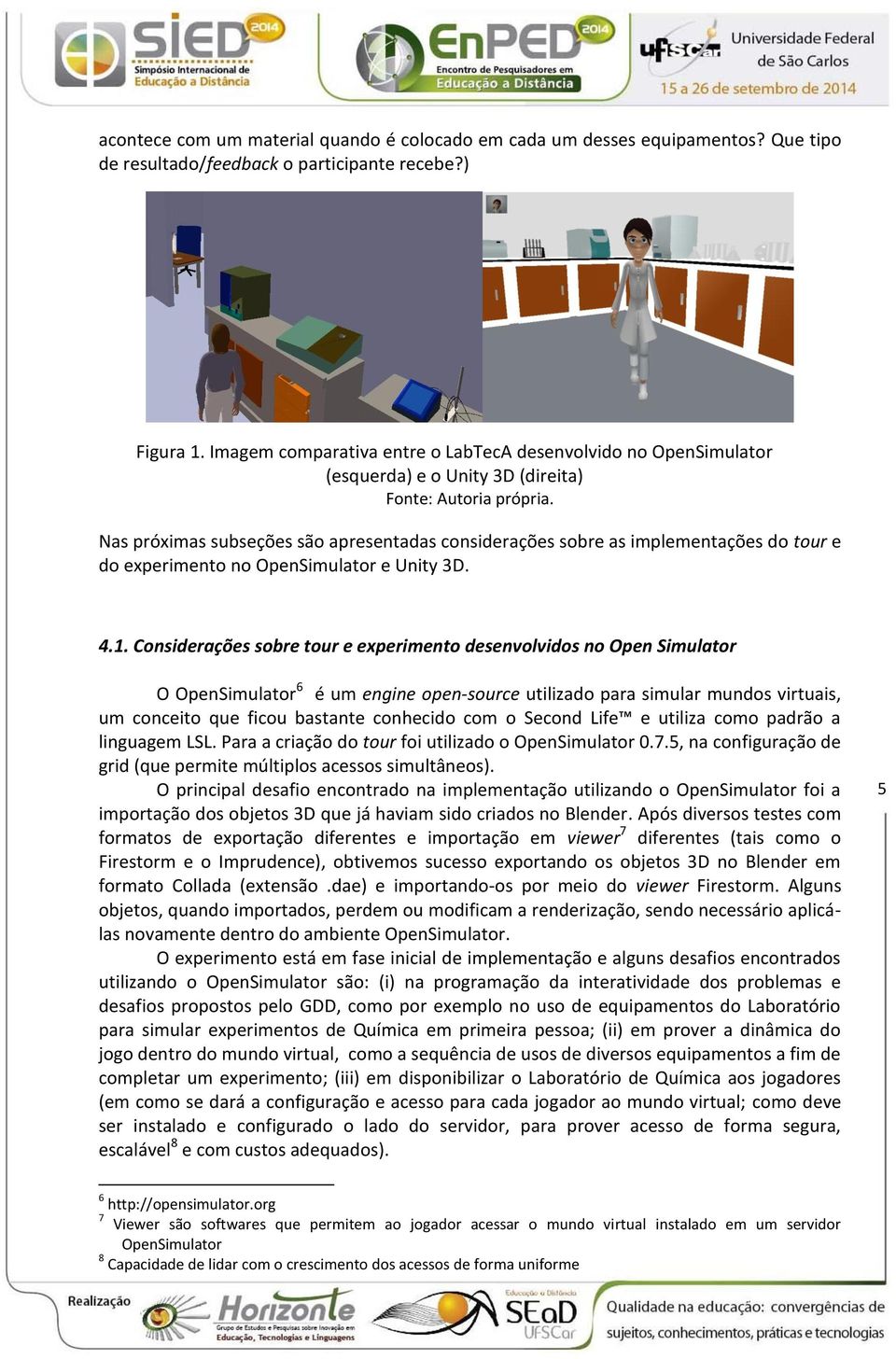 experimento no OpenSimulator e Unity 3D. 4.1.