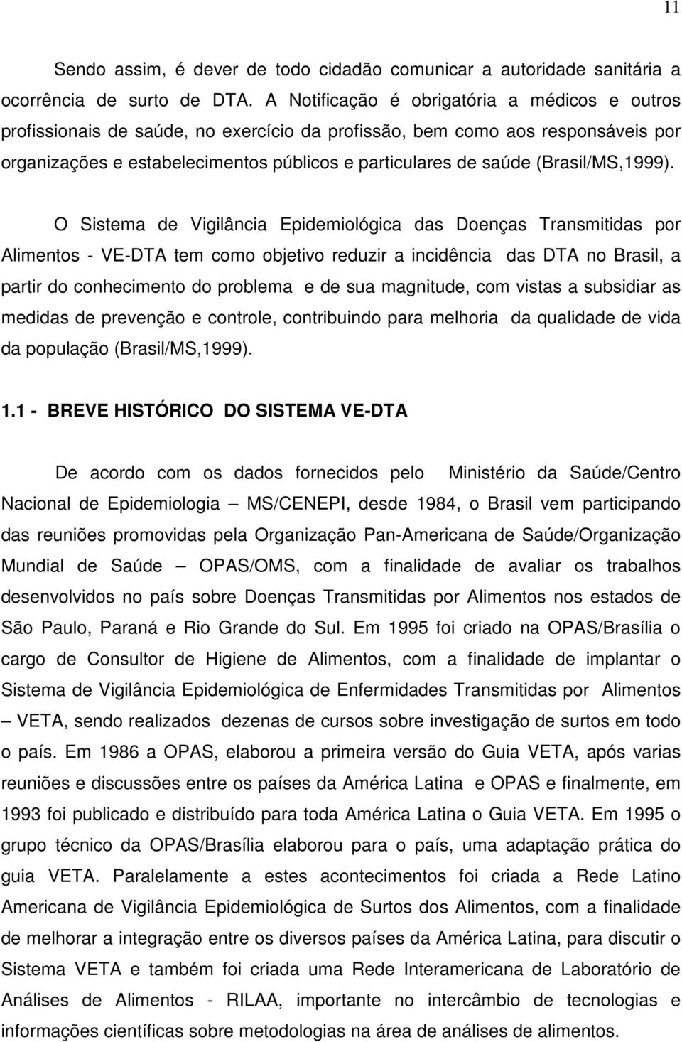 (Brasil/MS,1999).